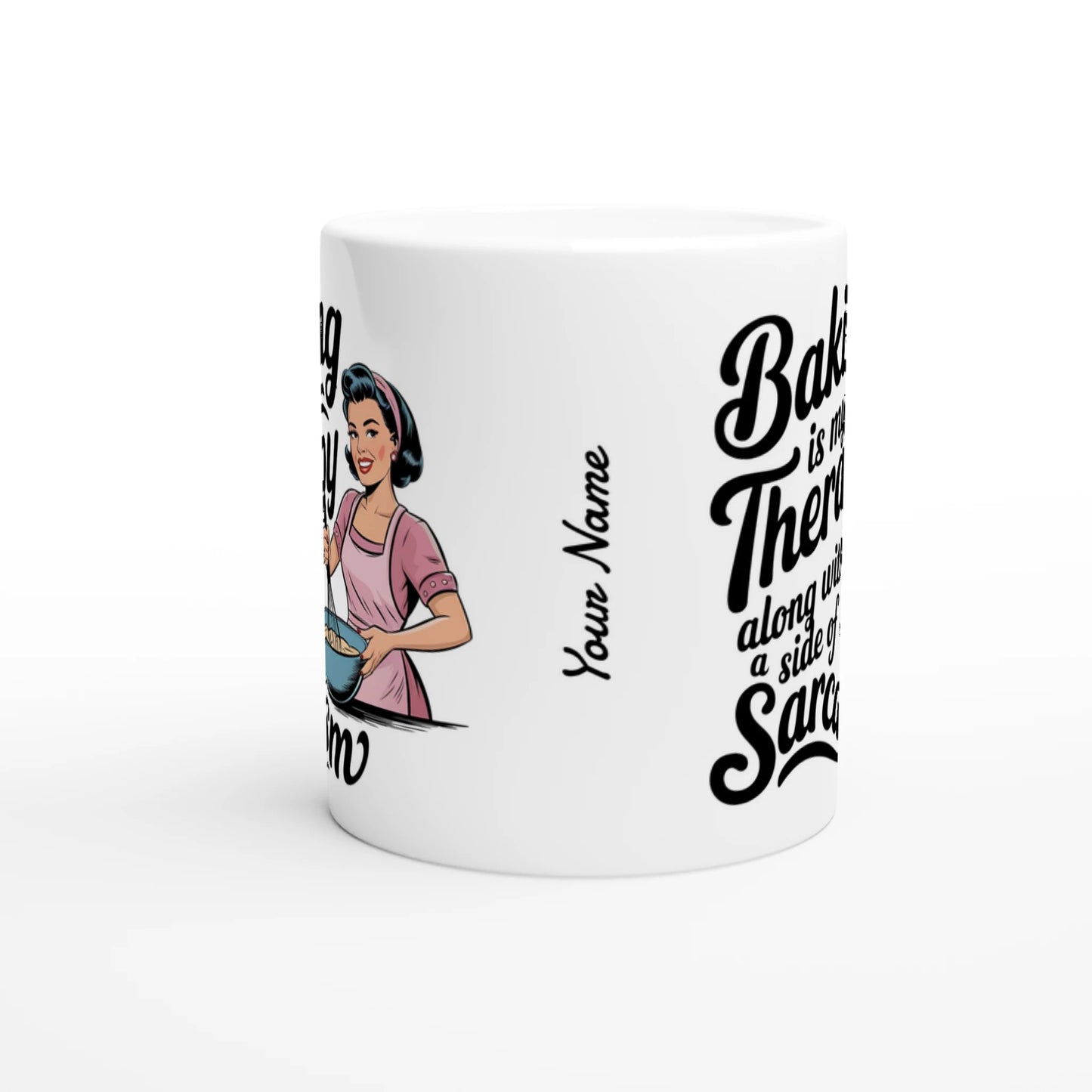 Baking Is My Therapy, Along With A Side Of Sarcasm - Personalised 11oz Ceramic Mug , Retro Woman Sarcastic Vintage Housewife , 11oz Mug