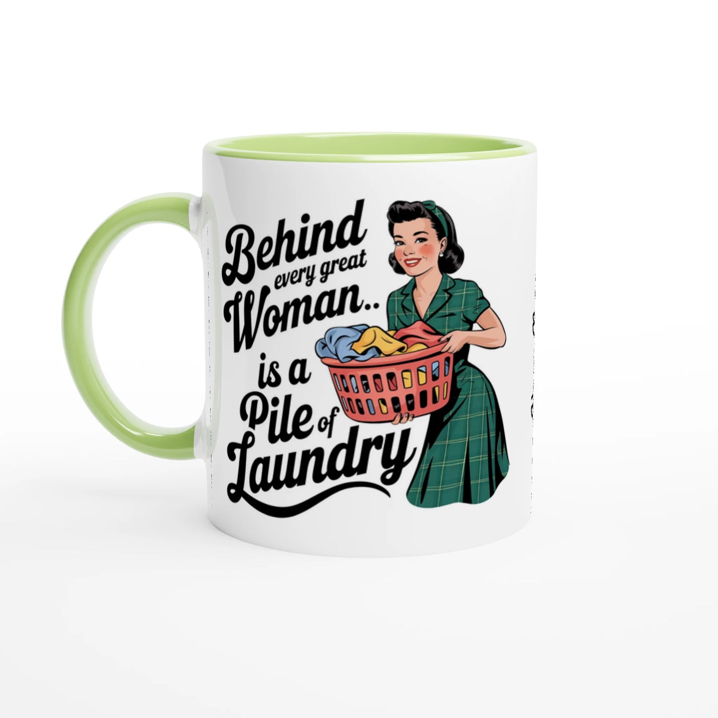 Behind Every Great Woman Is A Pile Of Laundry - Personalised 11oz Ceramic Mug Ceramic Green , Retro Woman Sarcastic Vintage Housewife , 11oz Mug