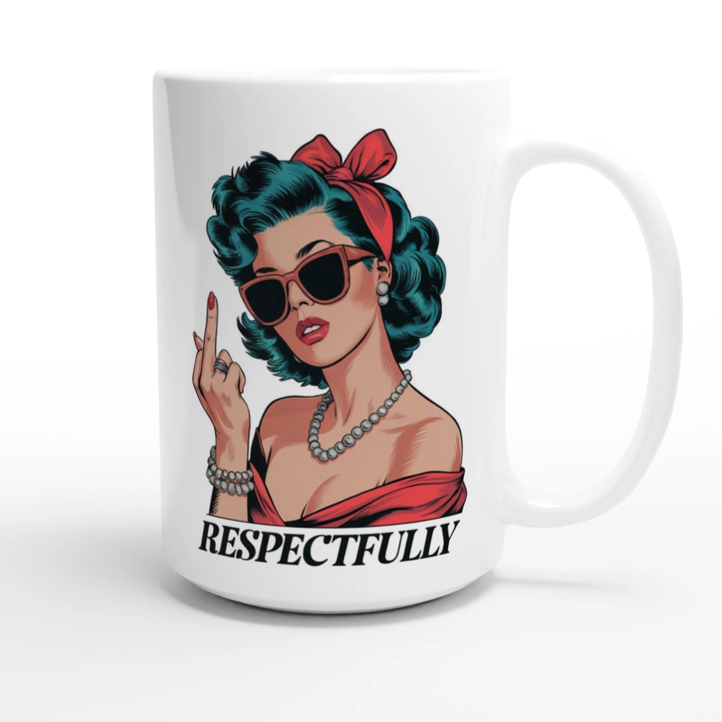 Respectfully, Retro Woman With Middle Finger - Personalised White 15oz Ceramic Mug , Retro Woman Sarcastic Vintage Housewife , 15oz Mug