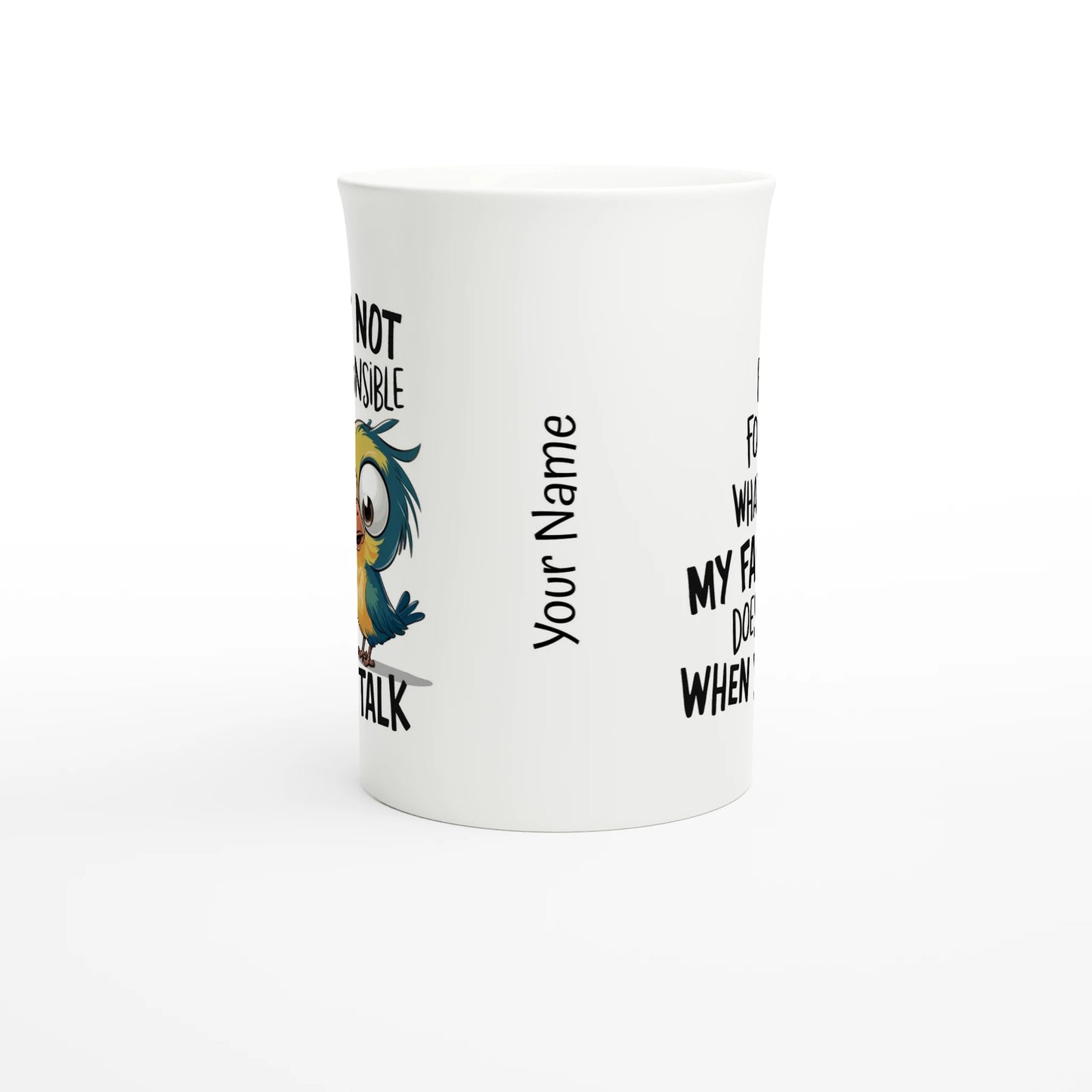 I'm Not Responsible For What My Face Does When You Talk - Personalised White 10oz Porcelain Slim Mug , Animal Sarcastic , Porcelain Mug