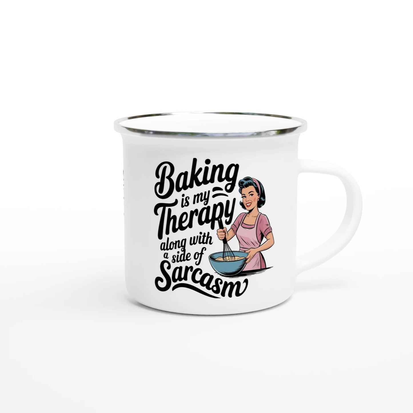 Baking Is My Therapy, Along With A Side Of Sarcasm - Personalised White 12oz Enamel Mug , Retro Woman Sarcastic Vintage Housewife , Enamel Mug