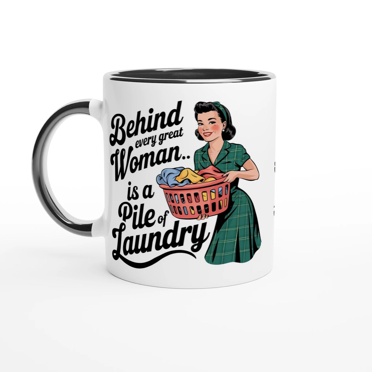 Behind Every Great Woman Is A Pile Of Laundry - Personalised 11oz Ceramic Mug Ceramic Black , Retro Woman Sarcastic Vintage Housewife , 11oz Mug