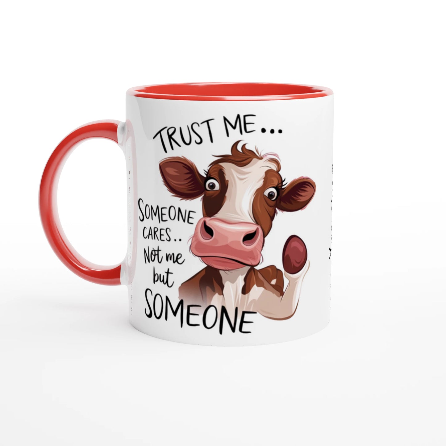 Trust Me, Someone Cares, Not Me But Someone, Cow - Personalised 11oz Ceramic Mug Ceramic Red , Animal Sarcastic , 11oz Mug
