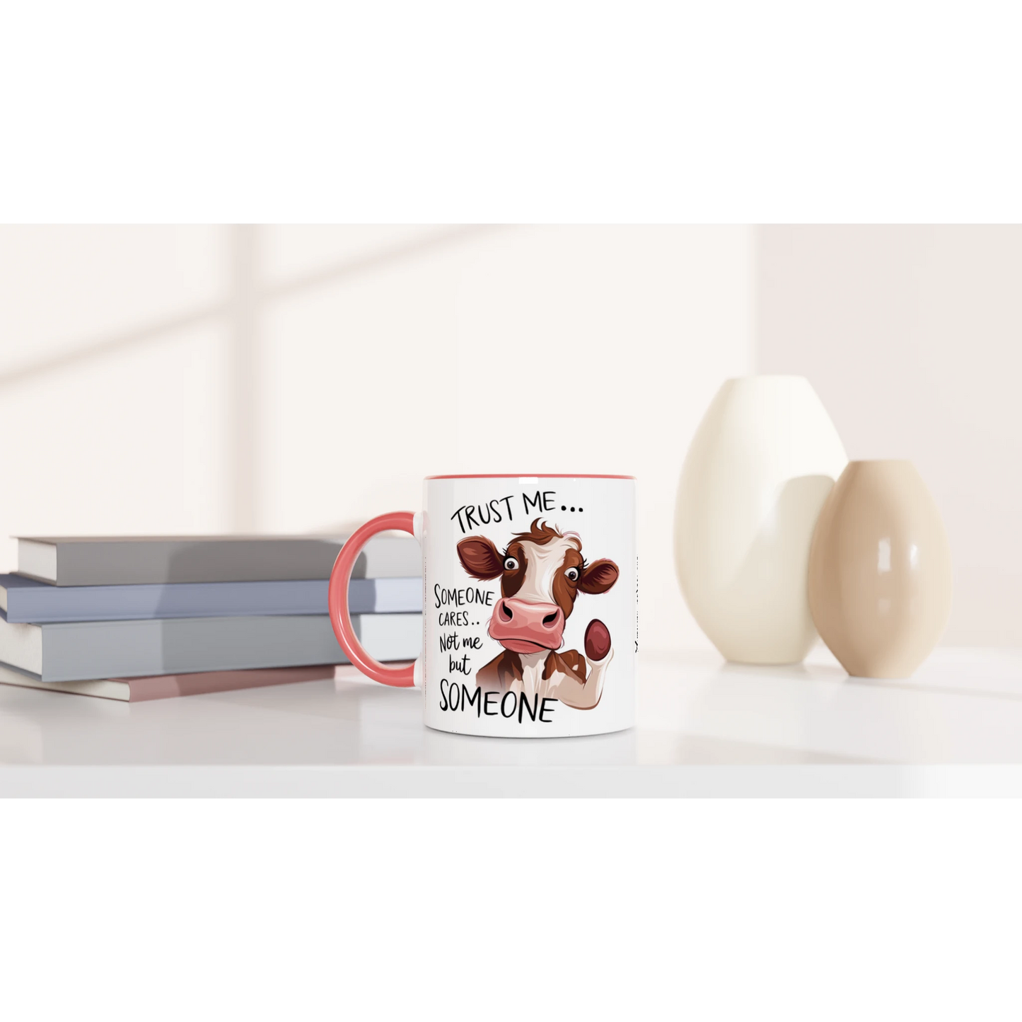 Trust Me, Someone Cares, Not Me But Someone, Cow - Personalised 11oz Ceramic Mug , Animal Sarcastic , 11oz Mug