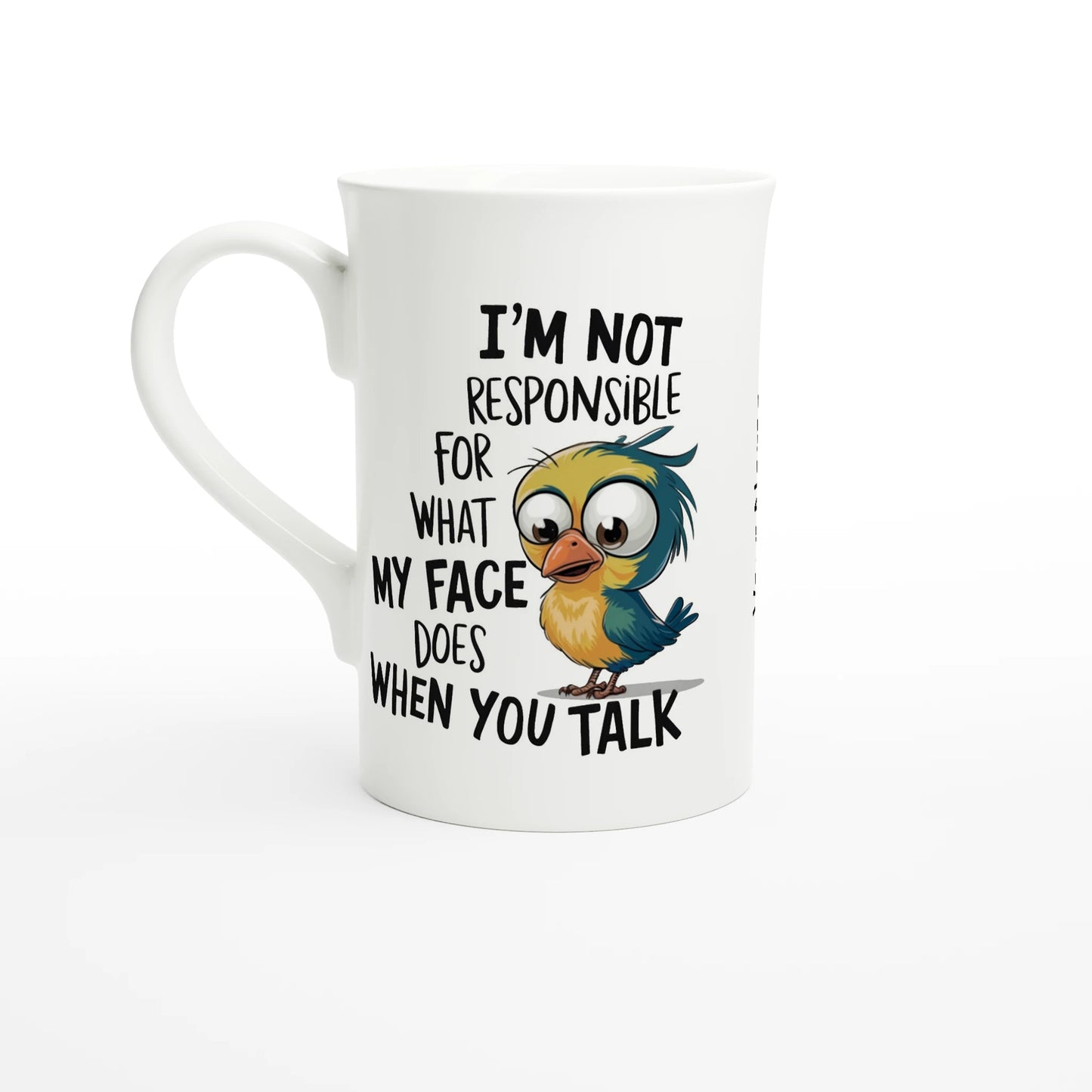 I'm Not Responsible For What My Face Does When You Talk - Personalised White 10oz Porcelain Slim Mug Default Title , Animal Sarcastic , Porcelain Mug