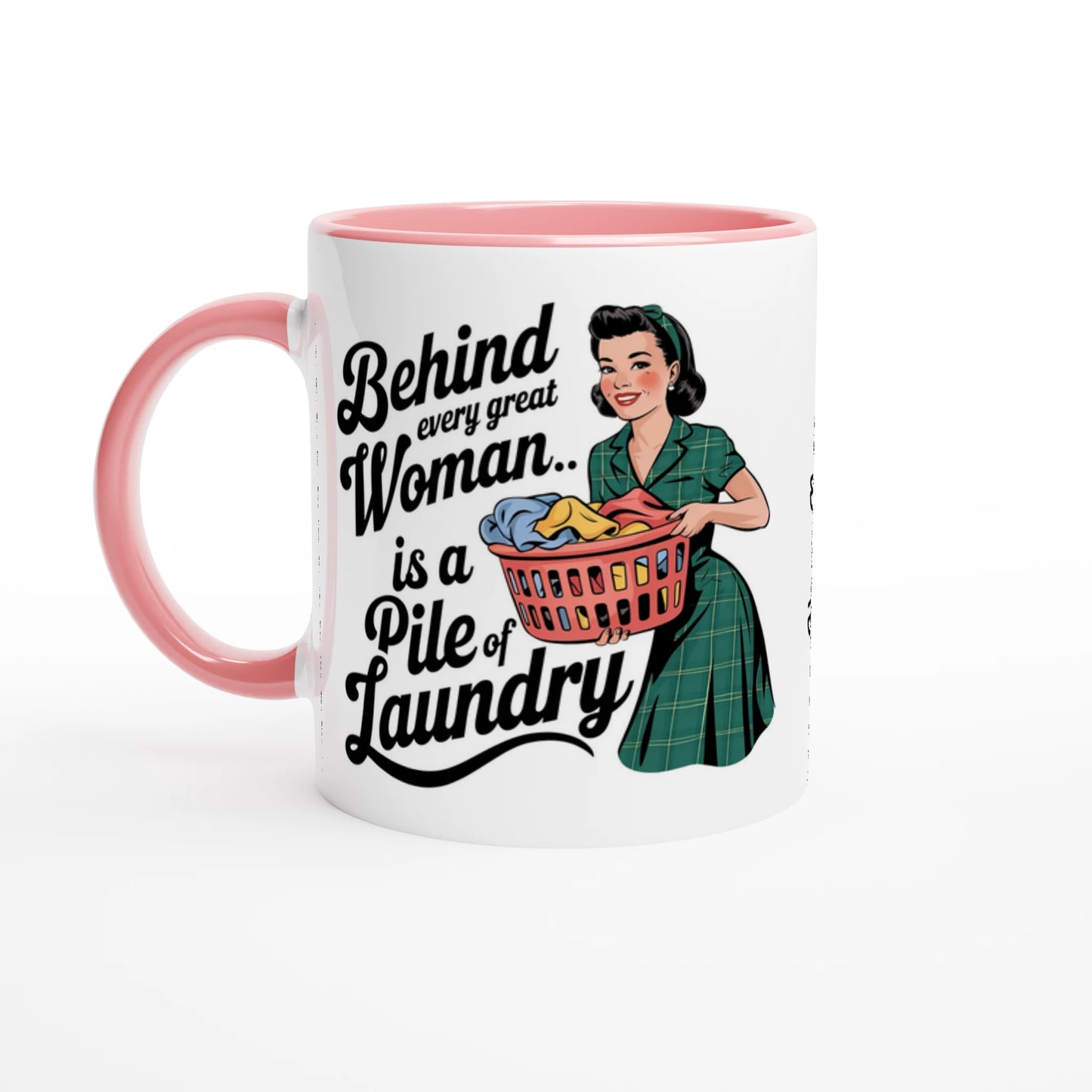 Behind Every Great Woman Is A Pile Of Laundry - Personalised 11oz Ceramic Mug Ceramic Pink , Retro Woman Sarcastic Vintage Housewife , 11oz Mug