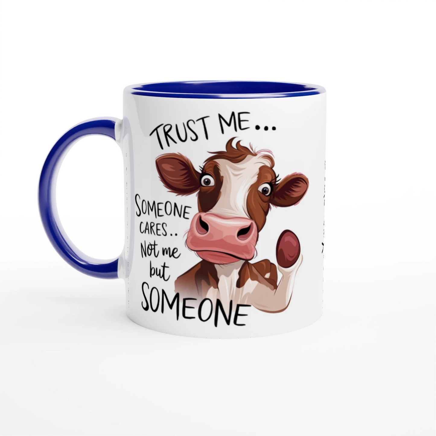 Trust Me, Someone Cares, Not Me But Someone, Cow - Personalised 11oz Ceramic Mug Ceramic Blue , Animal Sarcastic , 11oz Mug