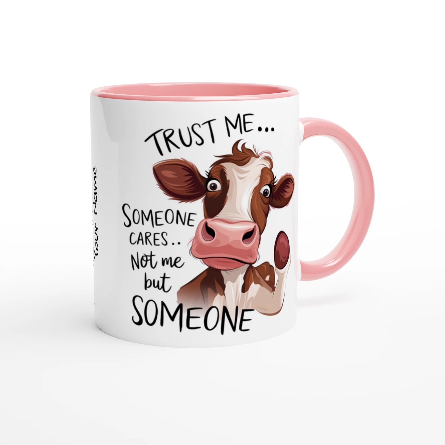 Trust Me, Someone Cares, Not Me But Someone, Cow - Personalised 11oz Ceramic Mug , Animal Sarcastic , 11oz Mug