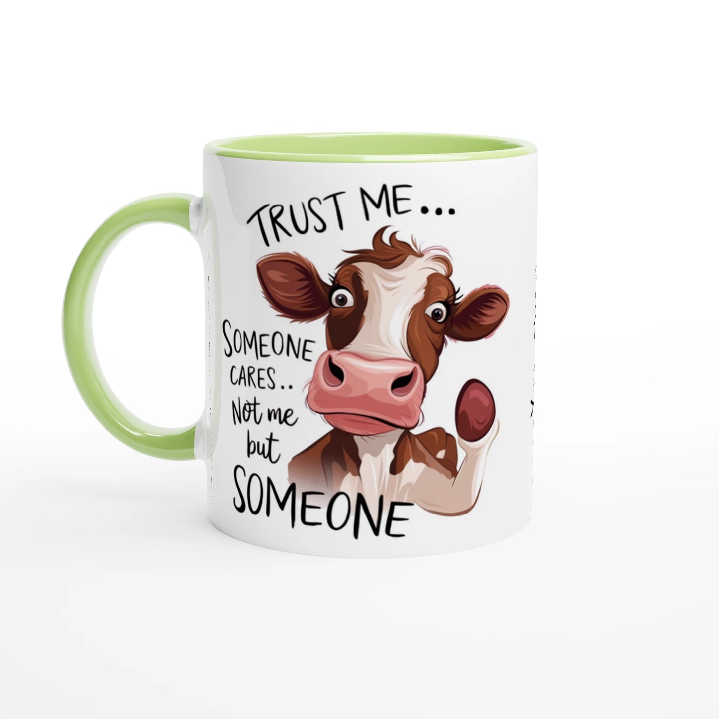 Trust Me, Someone Cares, Not Me But Someone, Cow - Personalised 11oz Ceramic Mug Ceramic Green , Animal Sarcastic , 11oz Mug