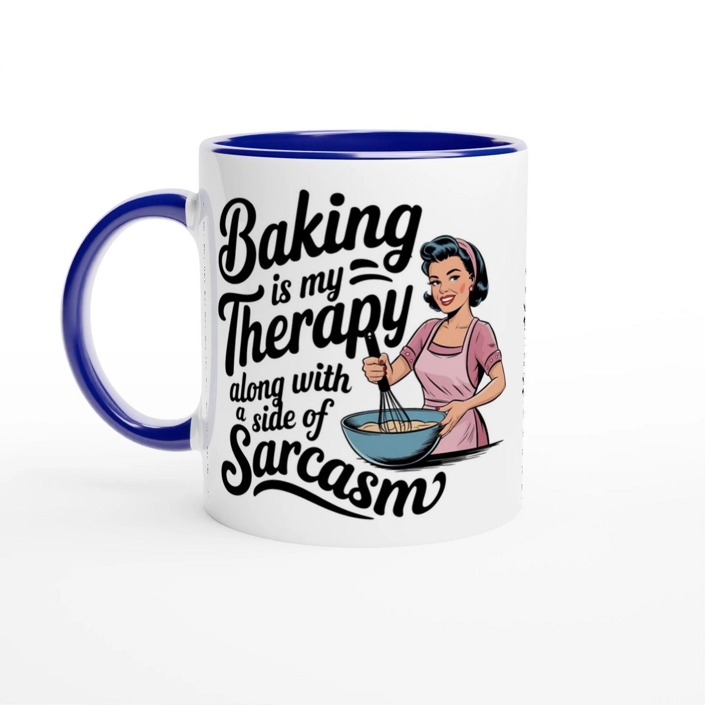 Baking Is My Therapy, Along With A Side Of Sarcasm - Personalised 11oz Ceramic Mug Ceramic Blue , Retro Woman Sarcastic Vintage Housewife , 11oz Mug
