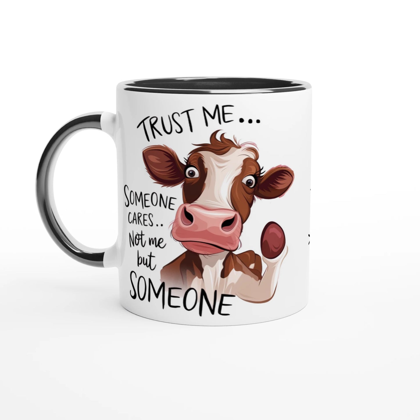 Trust Me, Someone Cares, Not Me But Someone, Cow - Personalised 11oz Ceramic Mug Ceramic Black , Animal Sarcastic , 11oz Mug