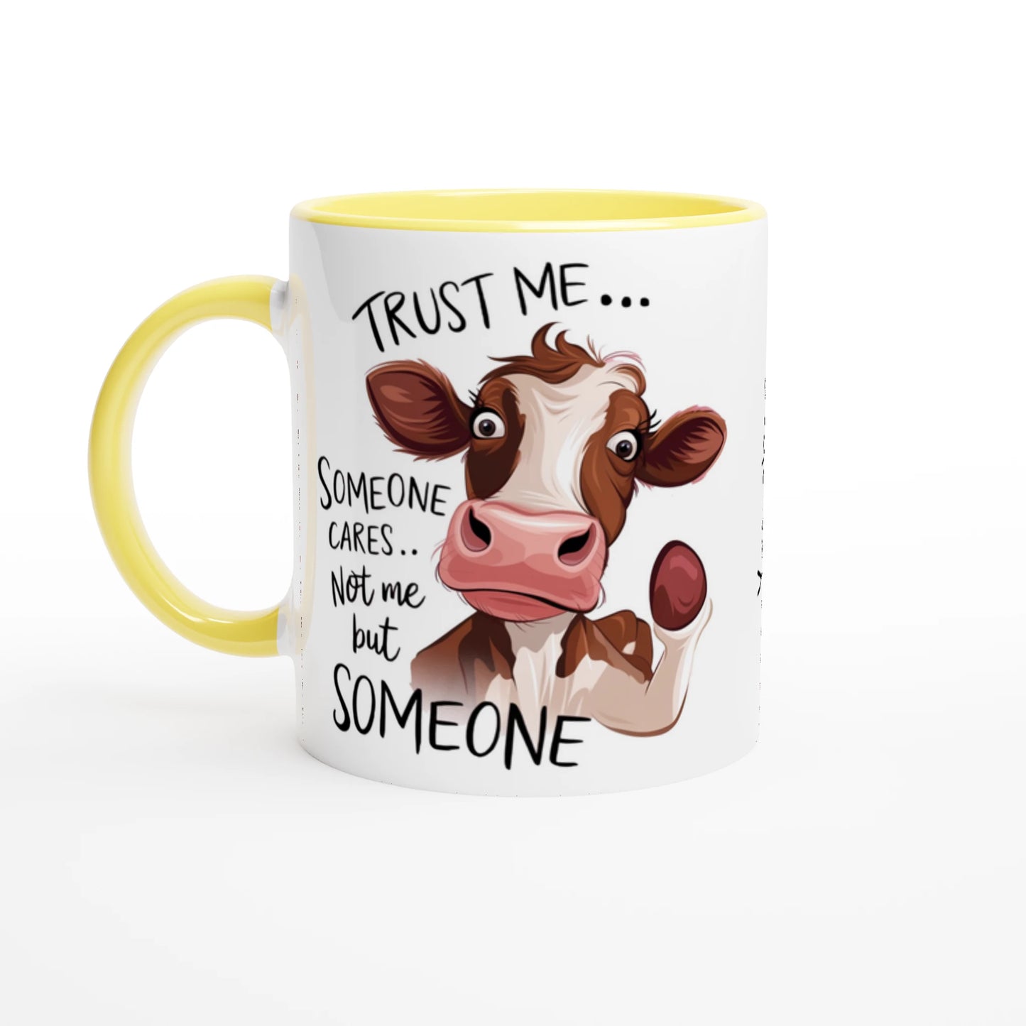Trust Me, Someone Cares, Not Me But Someone, Cow - Personalised 11oz Ceramic Mug Ceramic Yellow , Animal Sarcastic , 11oz Mug