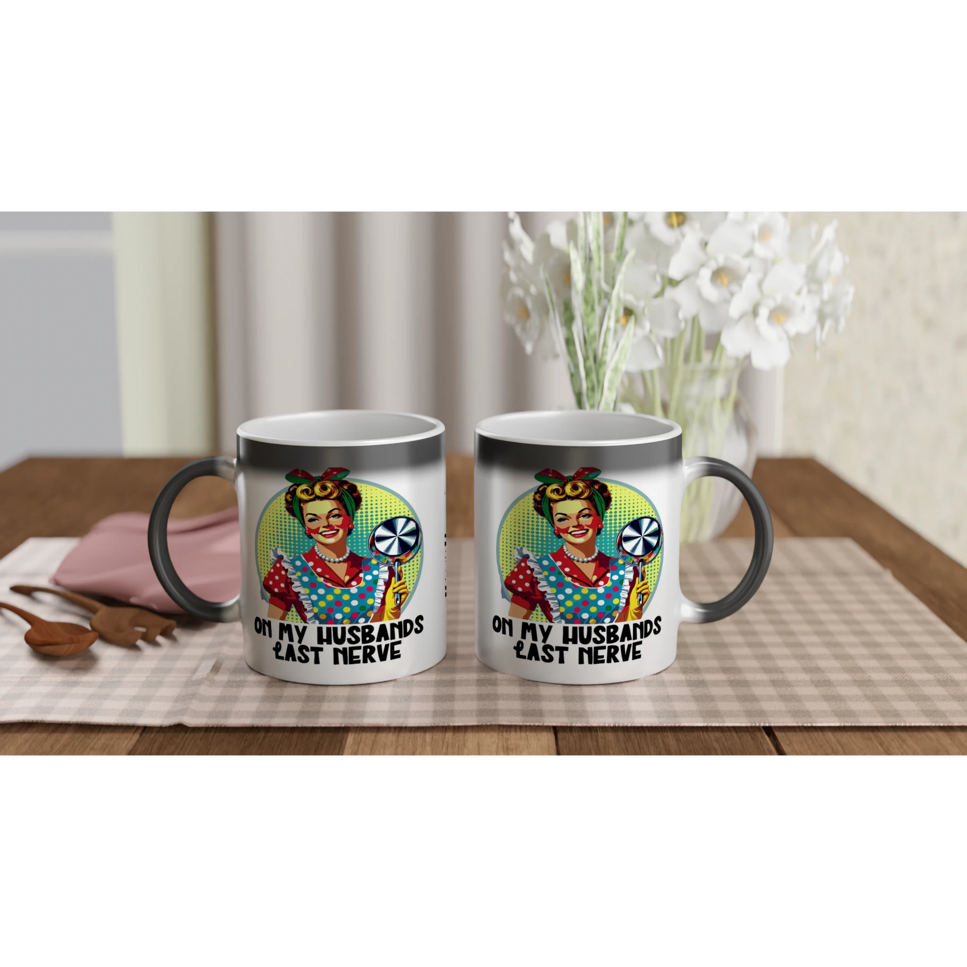 On My Husbands Last Nerve - Personalised Magic 11oz Ceramic Mug , Retro Woman Sarcastic Vintage Housewife , Magic Mug