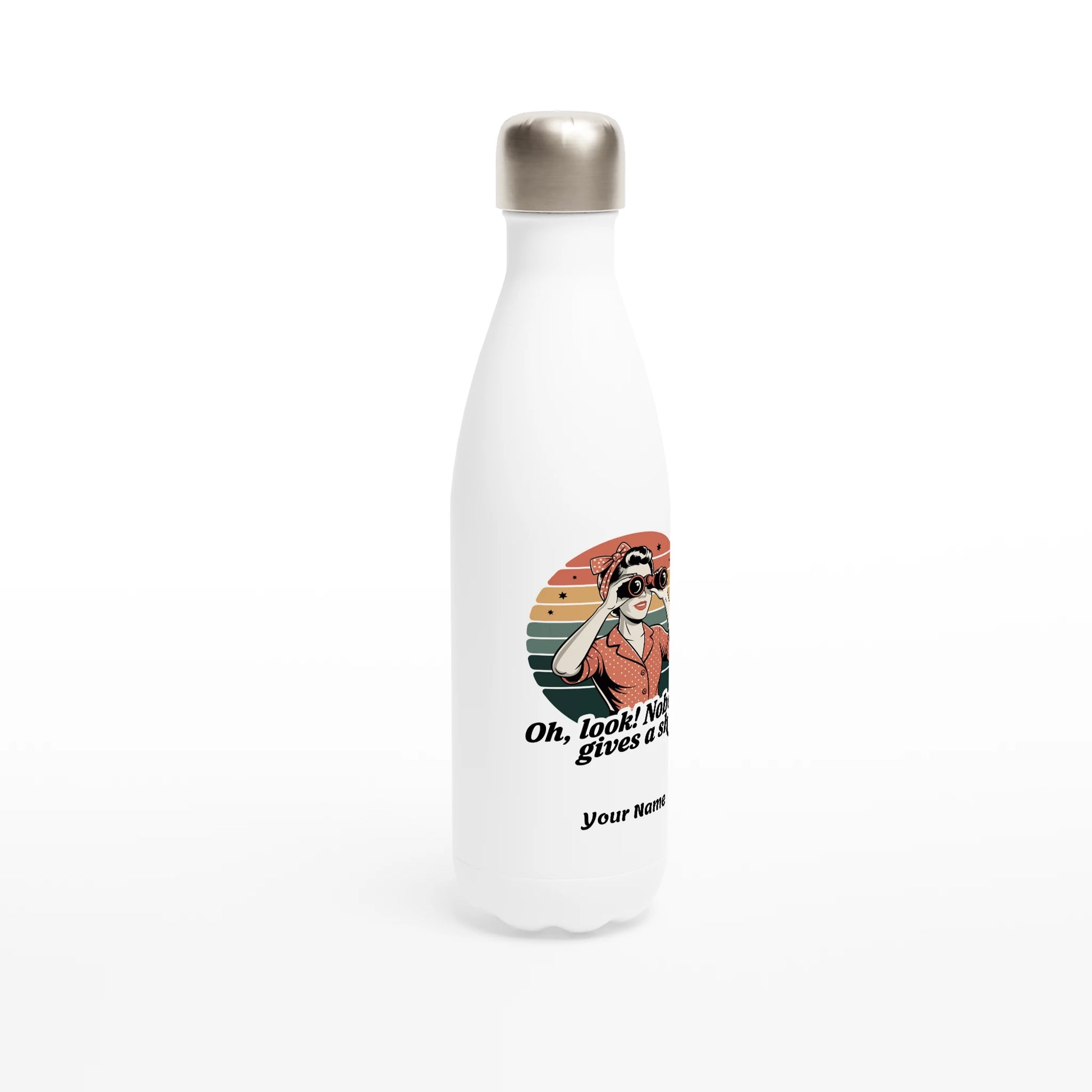 Oh Look, Nobody Gives A - Personalised White 17oz Stainless Steel Water Bottle , Retro Woman Sarcastic Vintage Housewife , Water Bottle