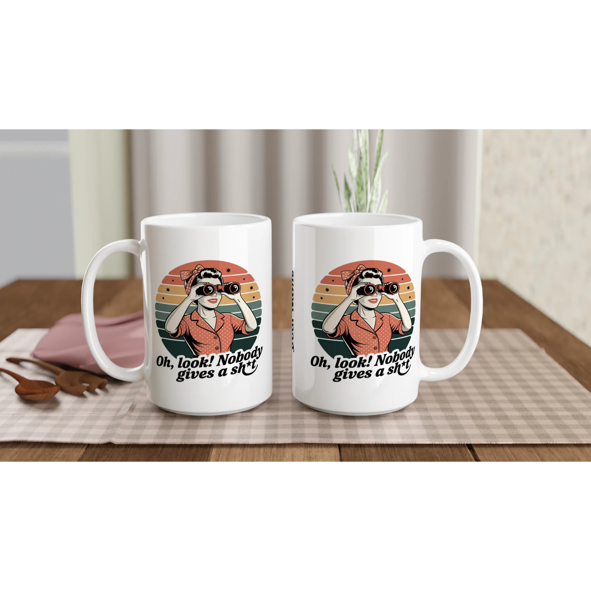 Oh Look, Nobody Gives A - Personalised White 15oz Ceramic Mug , Retro Woman Sarcastic Vintage Housewife , 15oz Mug