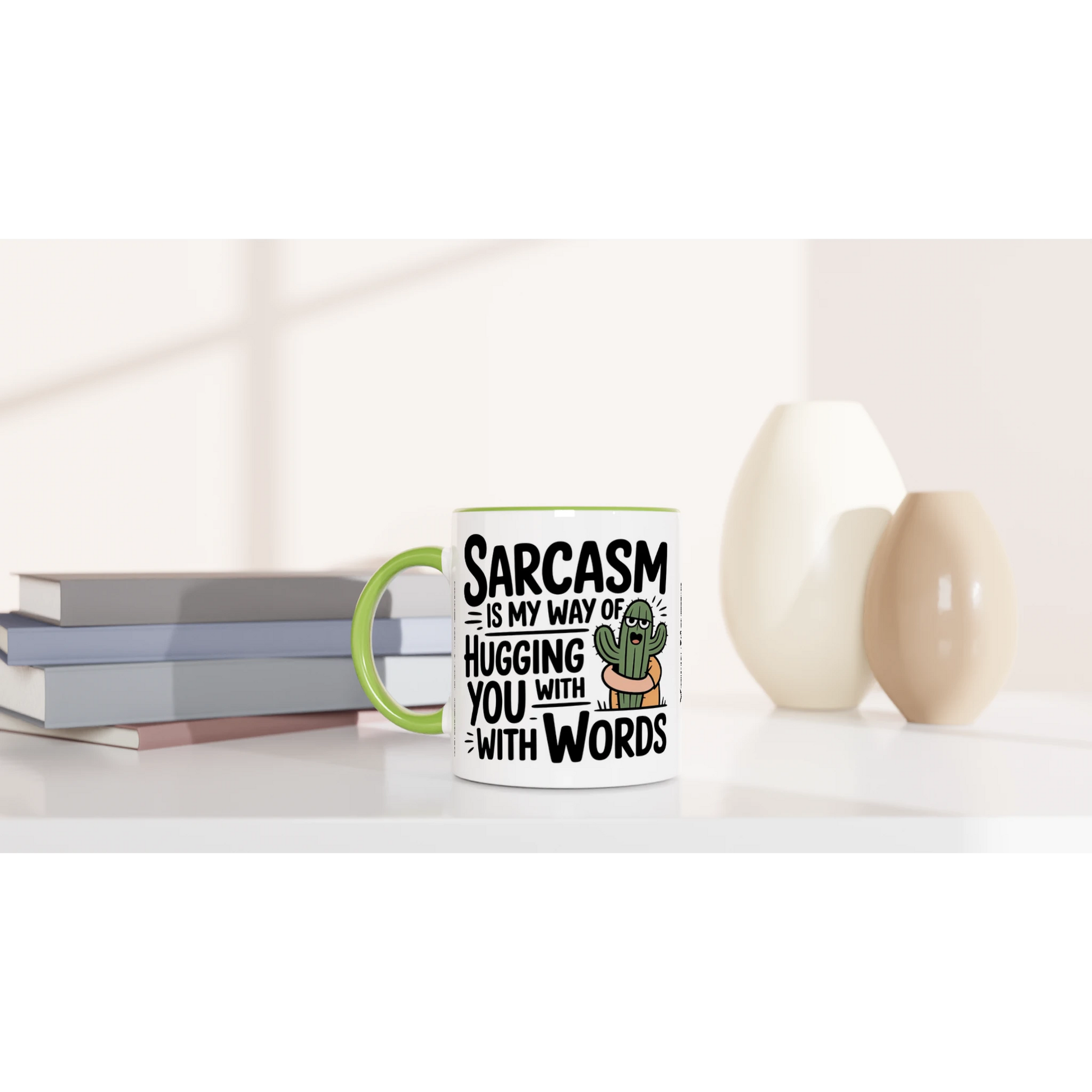 Sarcasm Is My Way Of Hugging You With Words, Cactus - 11oz Ceramic Mug , Sarcastic , 11oz Mug