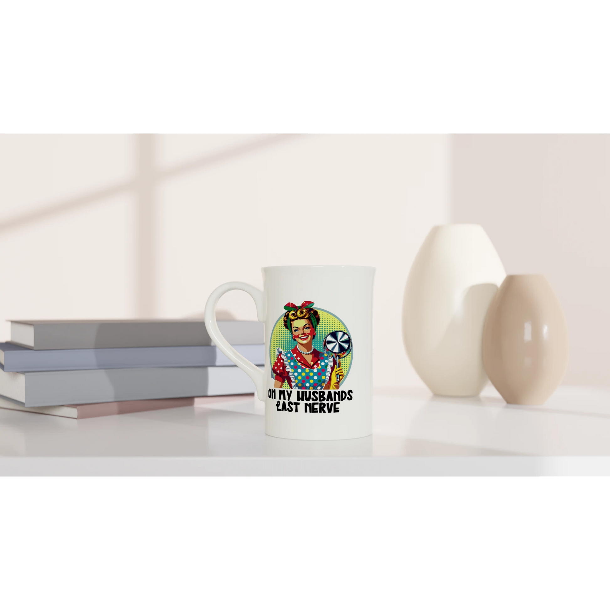 On My Husbands Last Nerve - Personalised White 10oz Porcelain Slim Mug , Retro Woman Sarcastic Vintage Housewife , Porcelain Mug