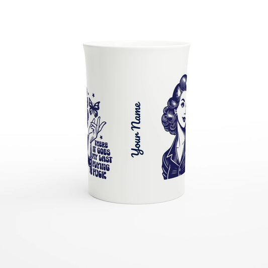 There Goes My Last Flying - Personalised White 10oz Porcelain Slim Mug , Retro Woman Sarcastic Vintage Housewife , Porcelain Mug