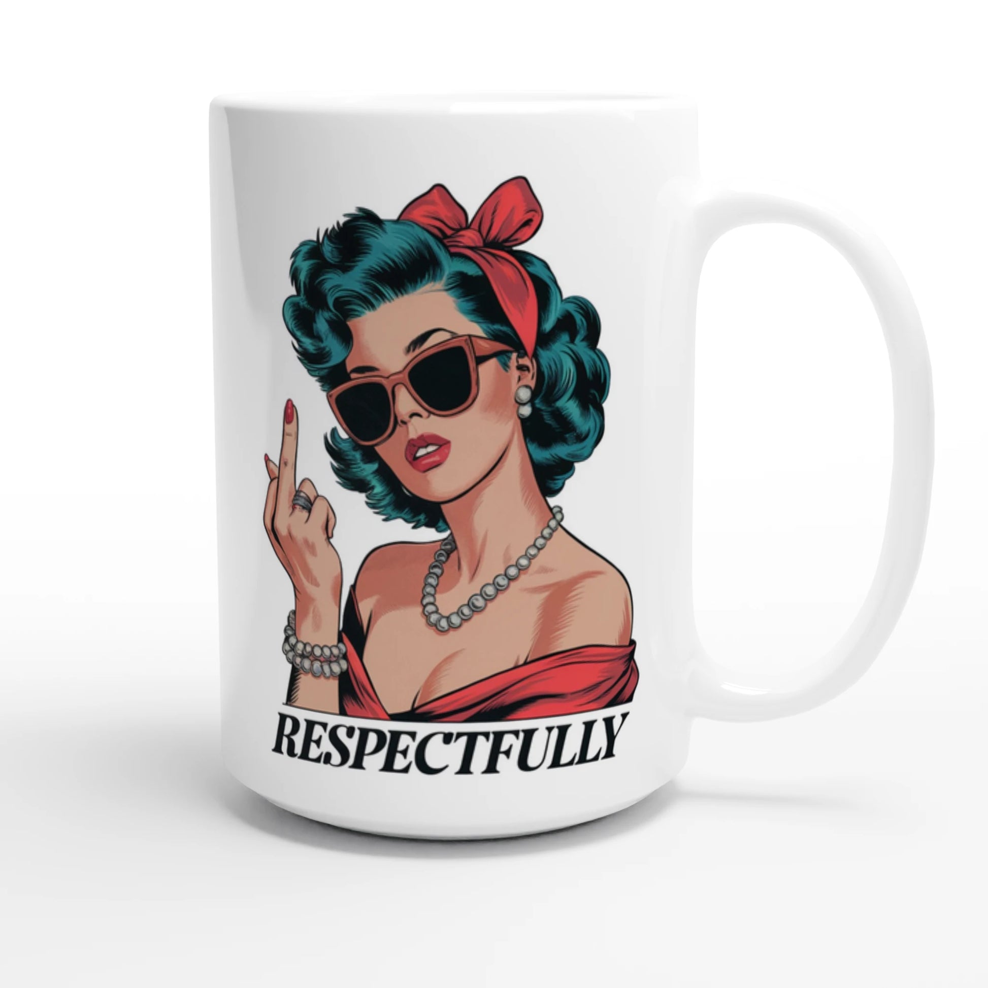 Respectfully, Retro Woman With Middle Finger - Personalised White 15oz Ceramic Mug , Retro Woman Sarcastic Vintage Housewife , 15oz Mug