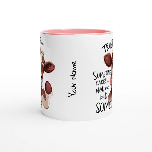 Trust Me, Someone Cares, Not Me But Someone, Cow - Personalised 11oz Ceramic Mug , Animal Sarcastic , 11oz Mug