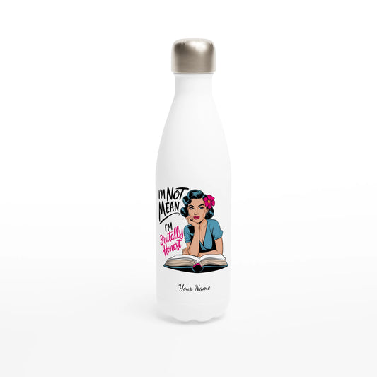I'm Not Mean, I'm Brutally Honest - Personalised White 17oz Stainless Steel Water Bottle Default Title , Retro Woman Sarcastic Vintage Housewife , Water Bottle