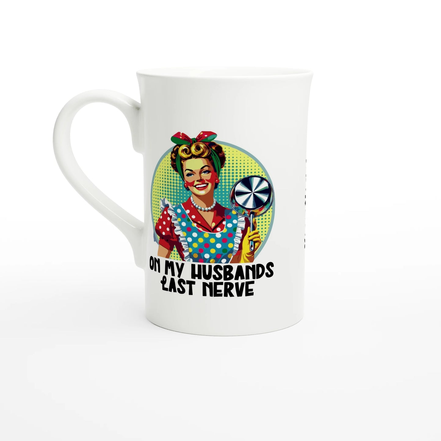 On My Husbands Last Nerve - Personalised White 10oz Porcelain Slim Mug Default Title , Retro Woman Sarcastic Vintage Housewife , Porcelain Mug