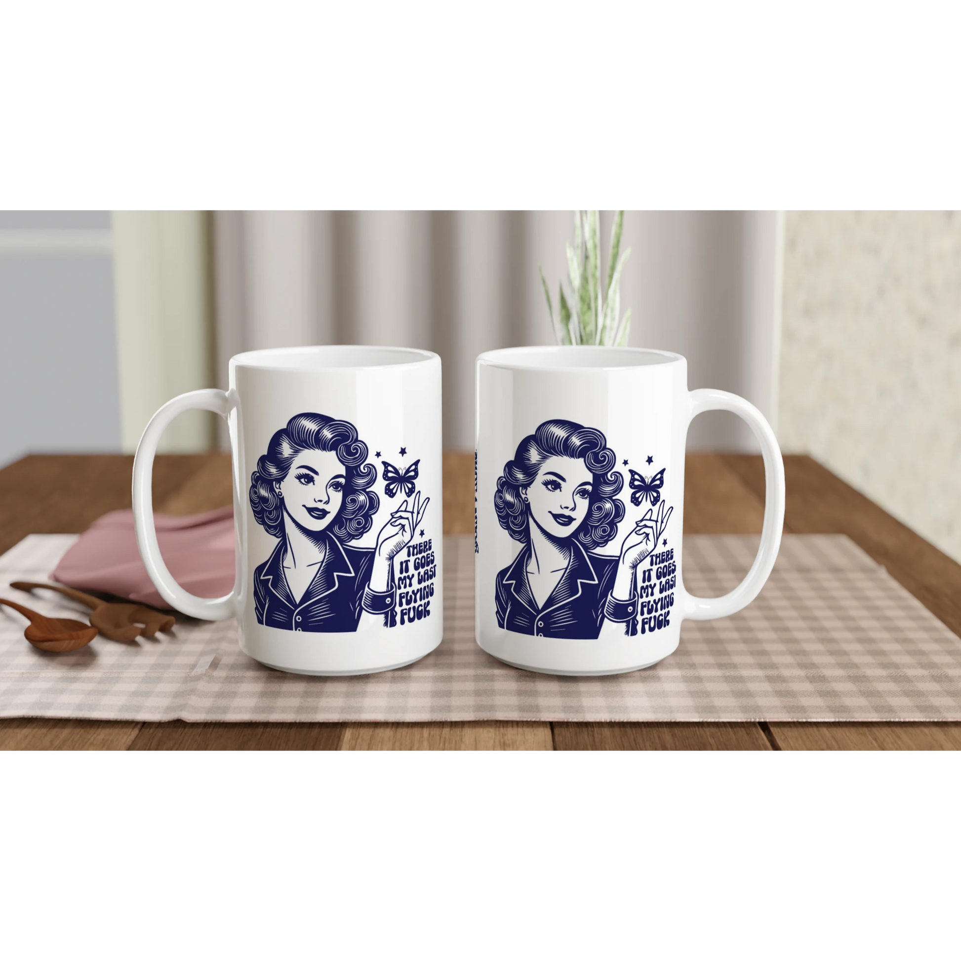 There Goes My Last Flying - Personalised White 15oz Ceramic Mug , Retro Woman Sarcastic Vintage Housewife , 15oz Mug