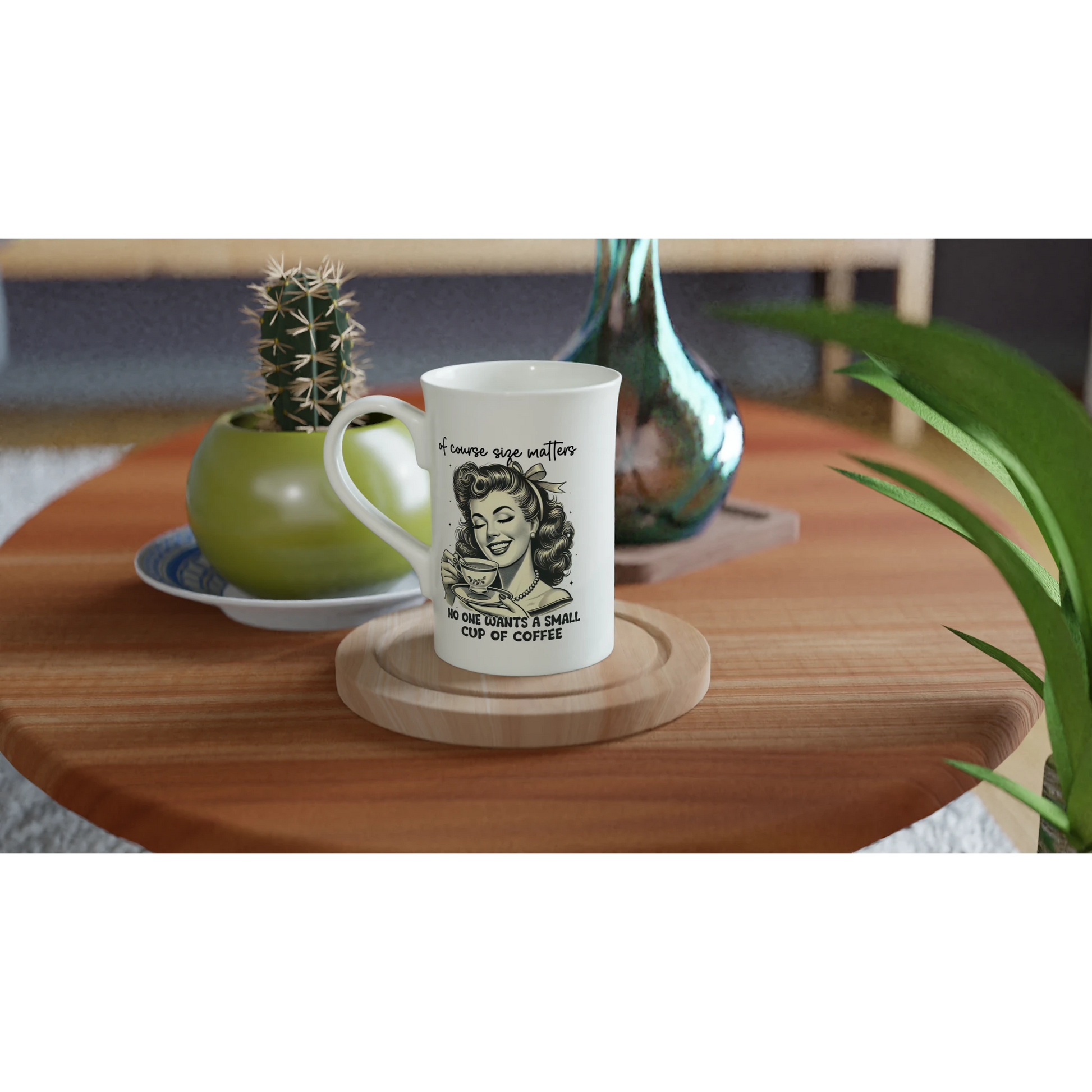 Of Course Size Matters, No One Wants A Small Cup Of Coffee - Personalised White 10oz Porcelain Slim Mug , Retro Woman Sarcastic Vintage Housewife , Porcelain Mug
