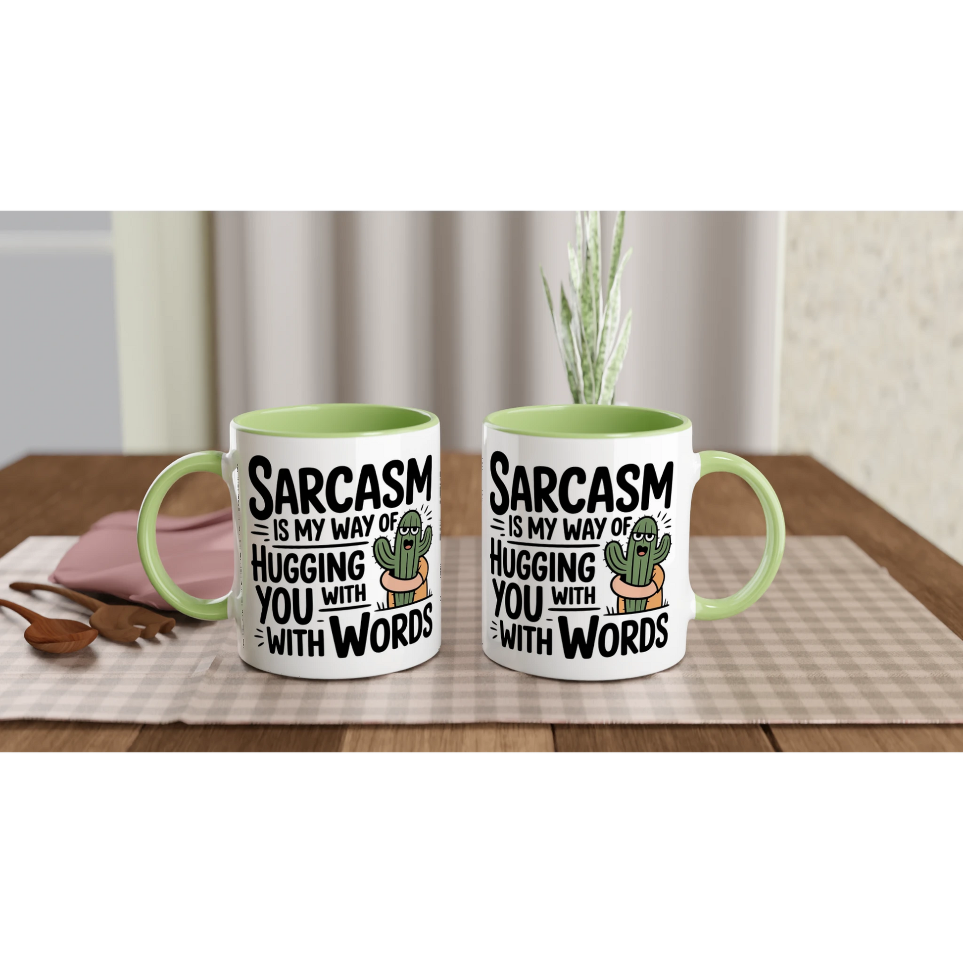 Sarcasm Is My Way Of Hugging You With Words, Cactus - 11oz Ceramic Mug , Sarcastic , 11oz Mug