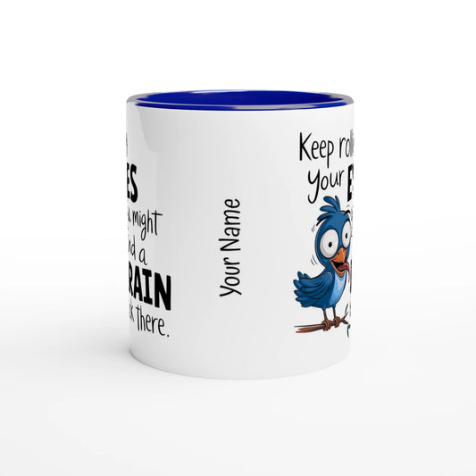 Keep Rolling Your Eyes, You Might Find A Brain Back There - Personalised 11oz Ceramic Mug , Animal Sarcastic , 11oz Mug