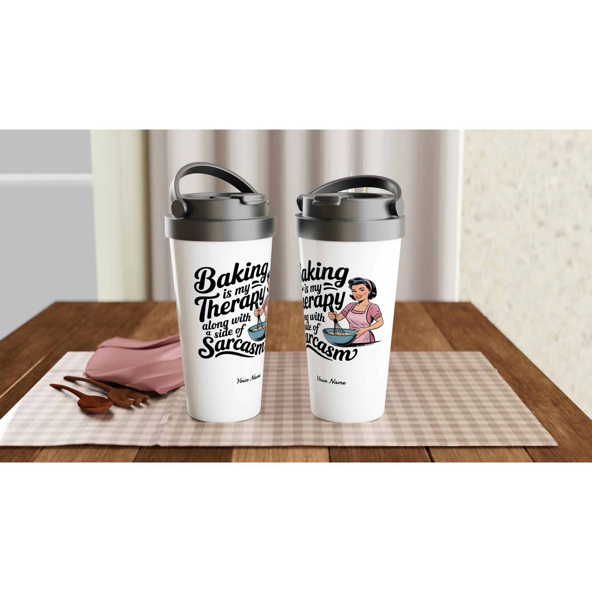 Baking Is My Therapy, Along With A Side Of Sarcasm - Personalised White 15oz Stainless Steel Travel Mug , Retro Woman Sarcastic Vintage Housewife , Travel Mug