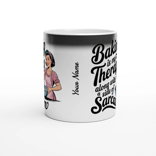Baking Is My Therapy, Along With A Side Of Sarcasm - Personalised Magic 11oz Ceramic Mug , Retro Woman Sarcastic Vintage Housewife , Magic Mug