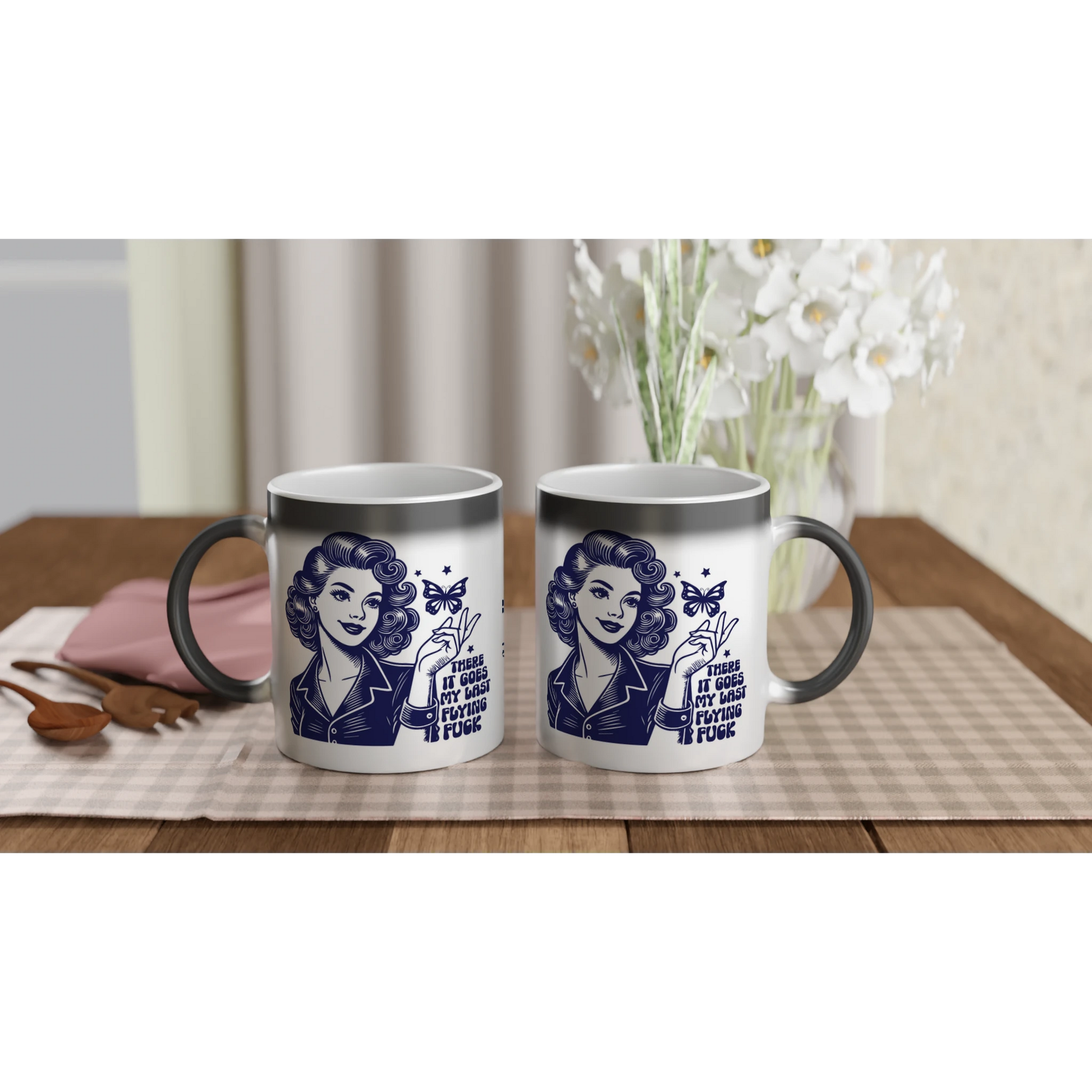There Goes My Last Flying - Personalised Magic 11oz Ceramic Mug , Retro Woman Sarcastic Vintage Housewife , Magic Mug