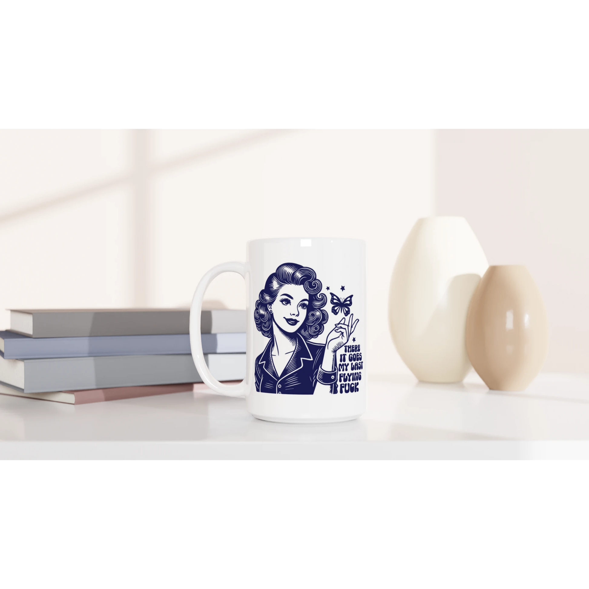There Goes My Last Flying - Personalised White 15oz Ceramic Mug , Retro Woman Sarcastic Vintage Housewife , 15oz Mug