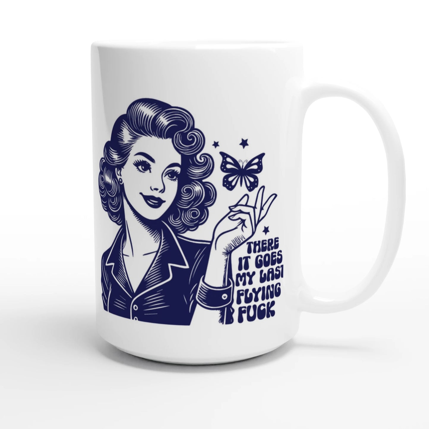 There Goes My Last Flying - Personalised White 15oz Ceramic Mug , Retro Woman Sarcastic Vintage Housewife , 15oz Mug