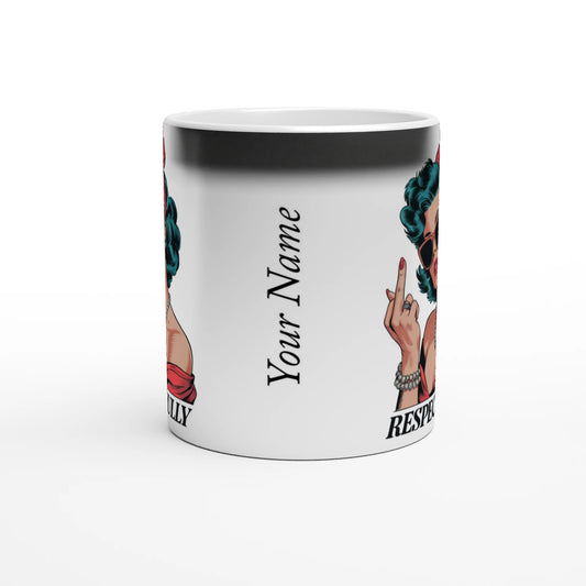 Respectfully, Retro Woman With Middle Finger - Personalised Magic 11oz Ceramic Mug , Retro Woman Sarcastic Vintage Housewife , Magic Mug