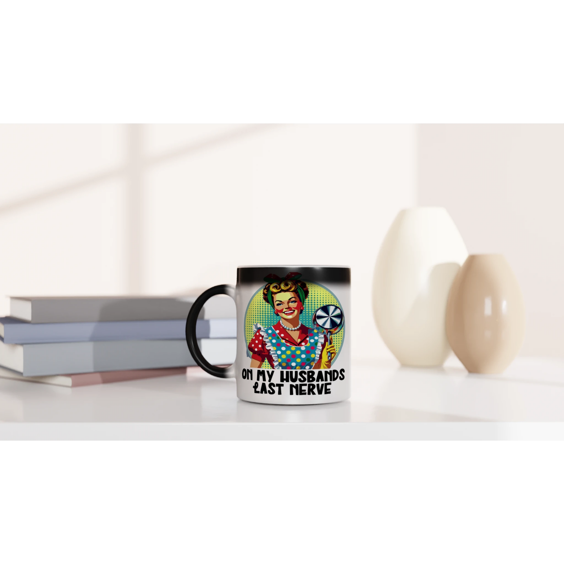 On My Husbands Last Nerve - Personalised Magic 11oz Ceramic Mug , Retro Woman Sarcastic Vintage Housewife , Magic Mug