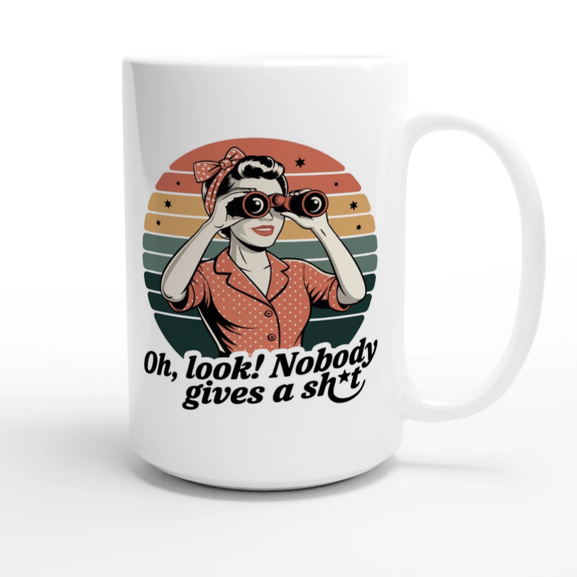 Oh Look, Nobody Gives A - Personalised White 15oz Ceramic Mug , Retro Woman Sarcastic Vintage Housewife , 15oz Mug
