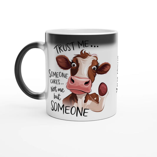 Trust Me, Someone Cares, Not Me But Someone, Cow - Personalised Magic 11oz Ceramic Mug Default Title , Animal Sarcastic , Magic Mug