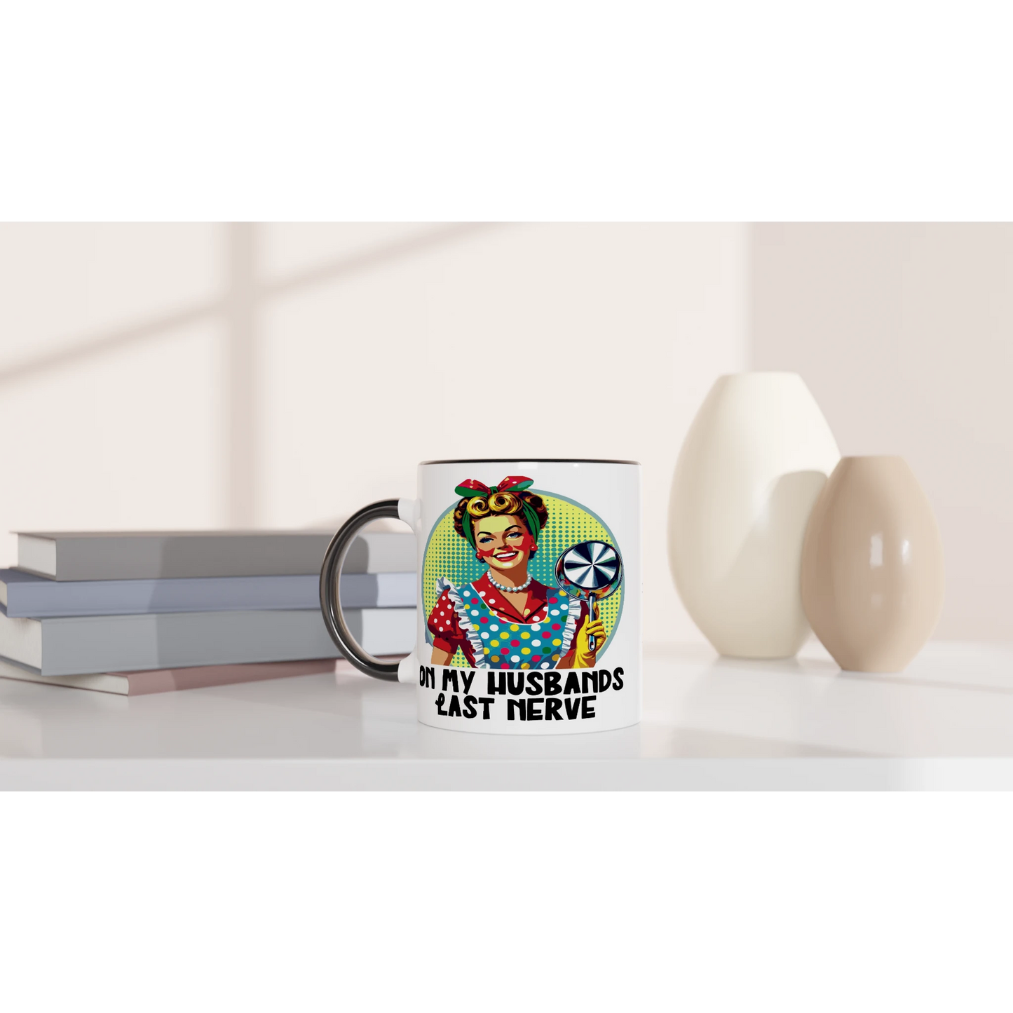 On My Husbands Last Nerve - Personalised 11oz Ceramic Mug , Retro Woman Sarcastic Vintage Housewife , 11oz Mug
