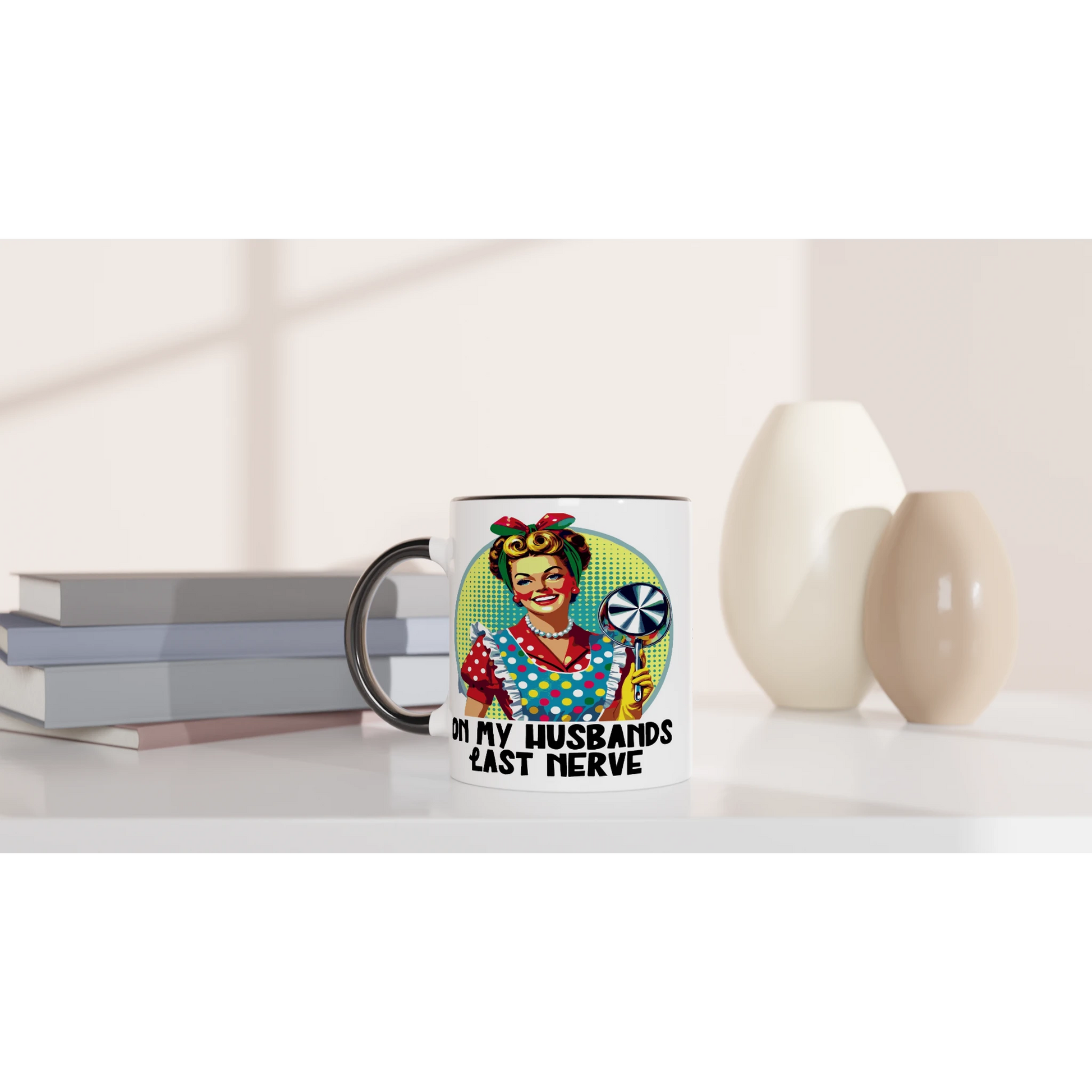 On My Husbands Last Nerve - Personalised 11oz Ceramic Mug , Retro Woman Sarcastic Vintage Housewife , 11oz Mug