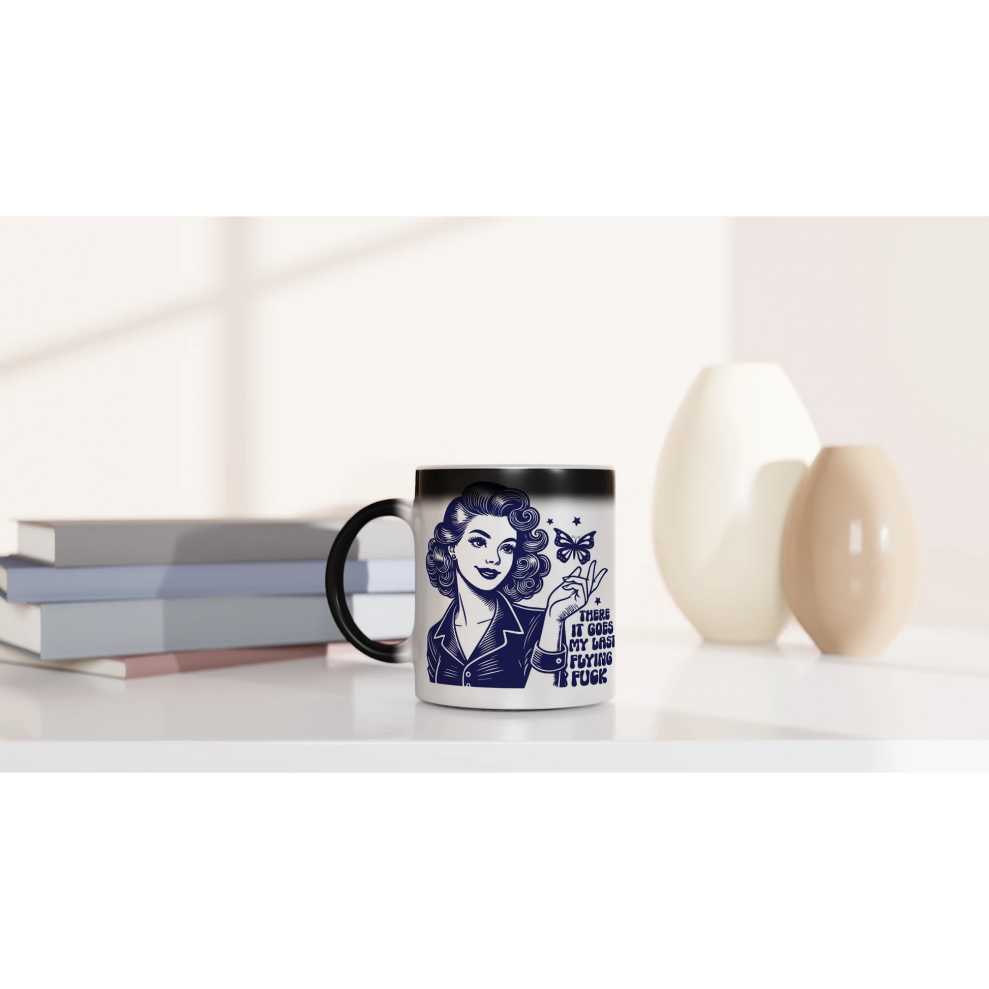 There Goes My Last Flying - Personalised Magic 11oz Ceramic Mug , Retro Woman Sarcastic Vintage Housewife , Magic Mug