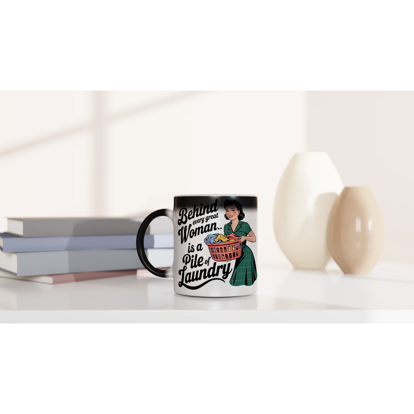 Behind Every Great Woman Is A Pile Of Laundry - Personalised Magic 11oz Ceramic Mug , Retro Woman Sarcastic Vintage Housewife , Magic Mug