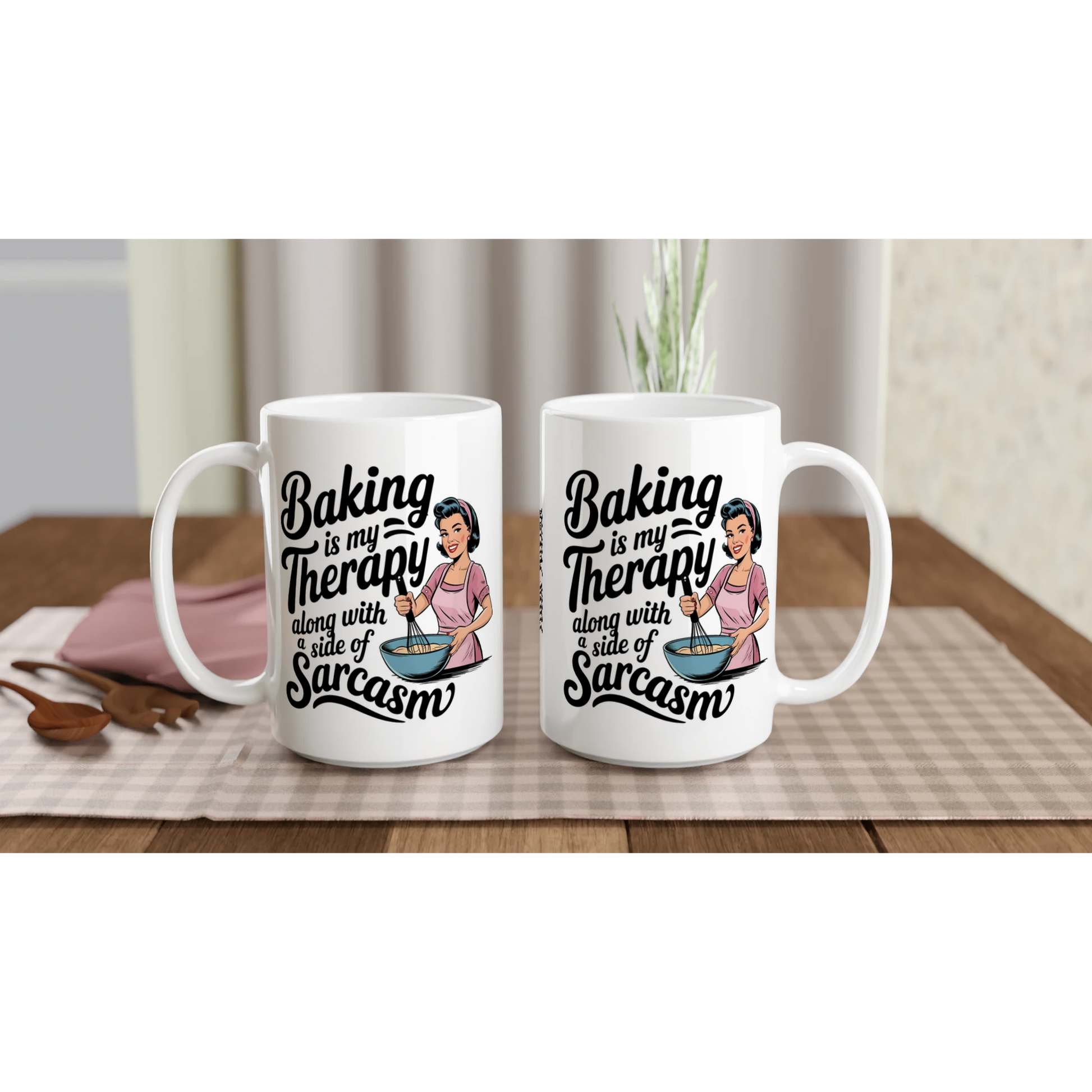 Baking Is My Therapy, Along With A Side Of Sarcasm - Personalised White 15oz Ceramic Mug , Retro Woman Sarcastic Vintage Housewife , 15oz Mug