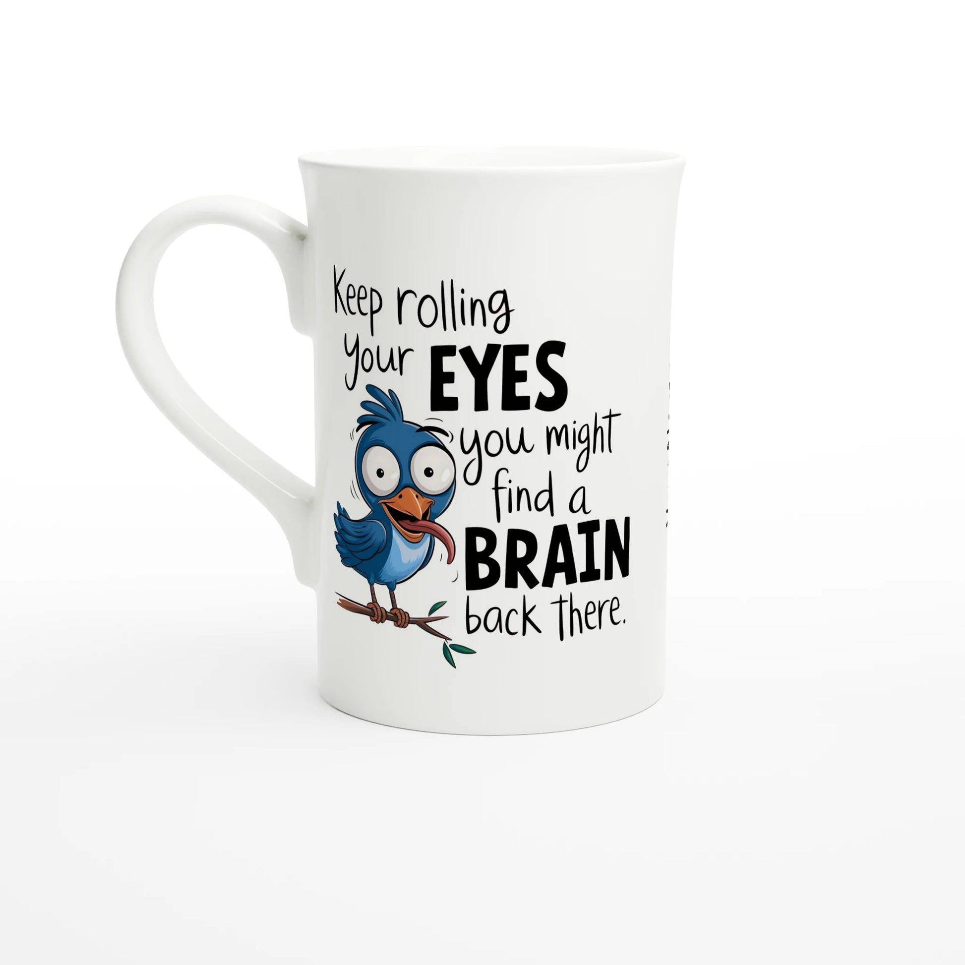Keep Rolling Your Eyes, You Might Find A Brain Back There - Personalised White 10oz Porcelain Slim Mug Default Title , Animal Sarcastic , Porcelain Mug