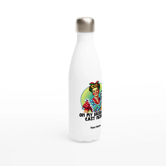 On My Husbands Last Nerve - Personalised White 17oz Stainless Steel Water Bottle , Retro Woman Sarcastic Vintage Housewife , Water Bottle