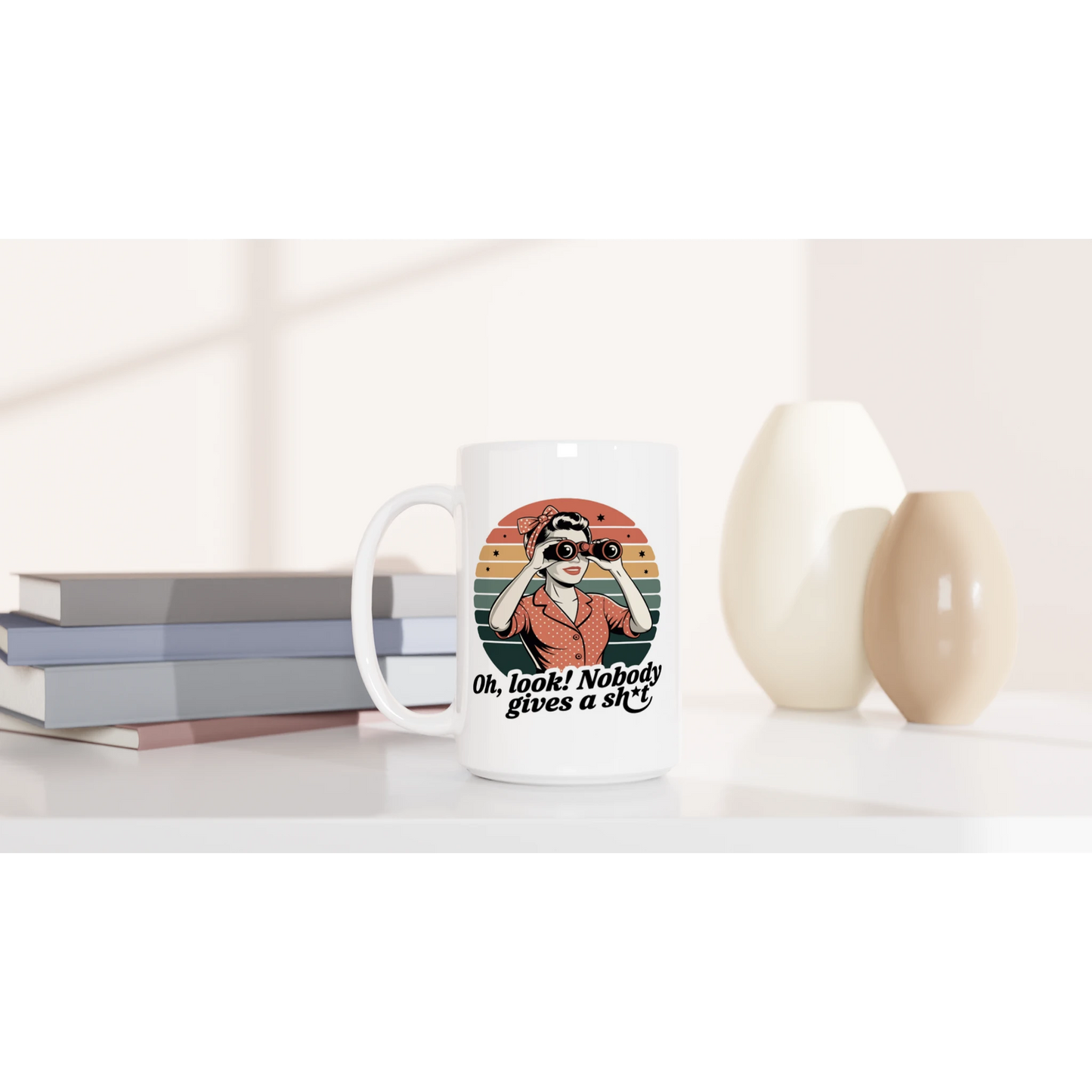 Oh Look, Nobody Gives A - Personalised White 15oz Ceramic Mug , Retro Woman Sarcastic Vintage Housewife , 15oz Mug