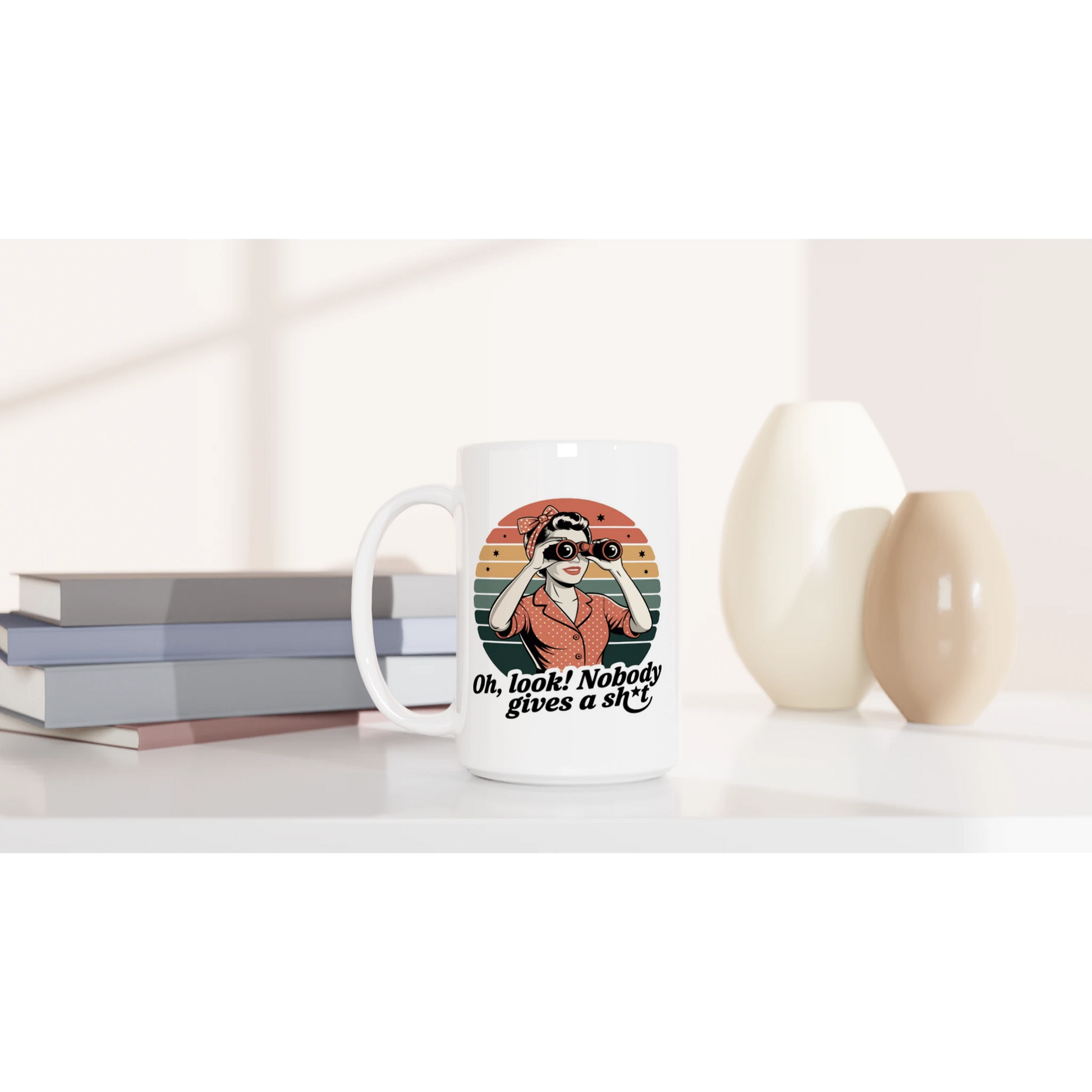 Oh Look, Nobody Gives A - Personalised White 15oz Ceramic Mug , Retro Woman Sarcastic Vintage Housewife , 15oz Mug