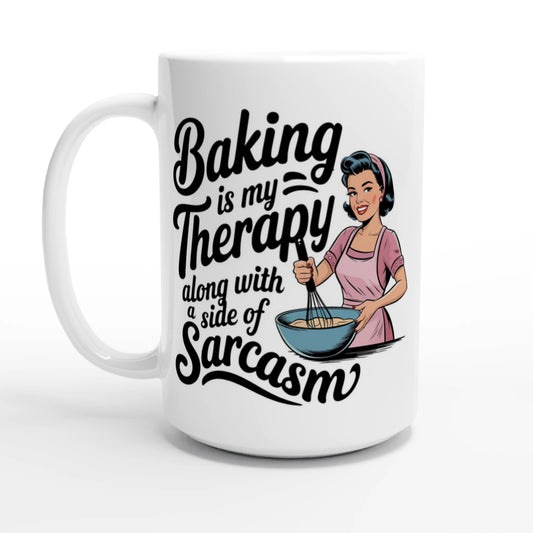 Baking Is My Therapy, Along With A Side Of Sarcasm - Personalised White 15oz Ceramic Mug Default Title , Retro Woman Sarcastic Vintage Housewife , 15oz Mug