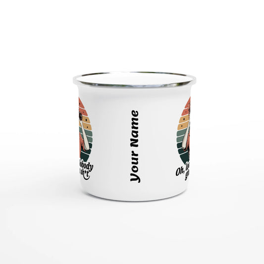 Oh Look, Nobody Gives A - Personalised White 12oz Enamel Mug , Retro Woman Sarcastic Vintage Housewife , Enamel Mug